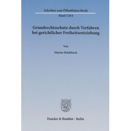 Martin Heidebach - Grundrechtsschutz durch Verfahren bei gerichtlicher Freiheitsentziehung.