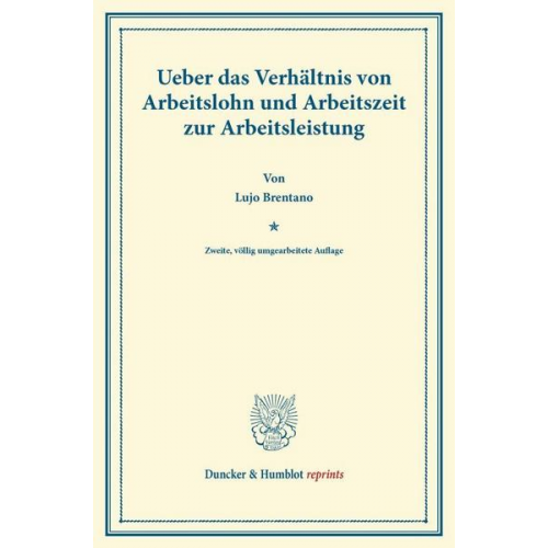 Lujo Brentano - Ueber das Verhältnis von Arbeitslohn und Arbeitszeit zur Arbeitsleistung.