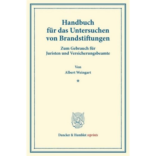 Albert Weingart - Handbuch für das Untersuchen von Brandstiftungen.