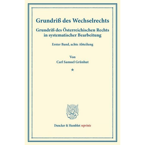 Carl Samuel Grünhut - Grundriß des Wechselrechts.