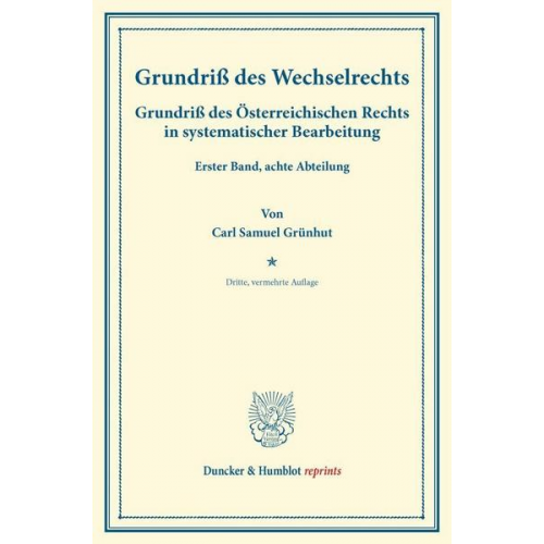 Carl Samuel Grünhut - Grundriß des Wechselrechts.