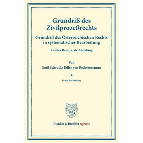 Emil Schrutka Edler Rechtenstamm - Grundriß des Zivilprozeßrechts.