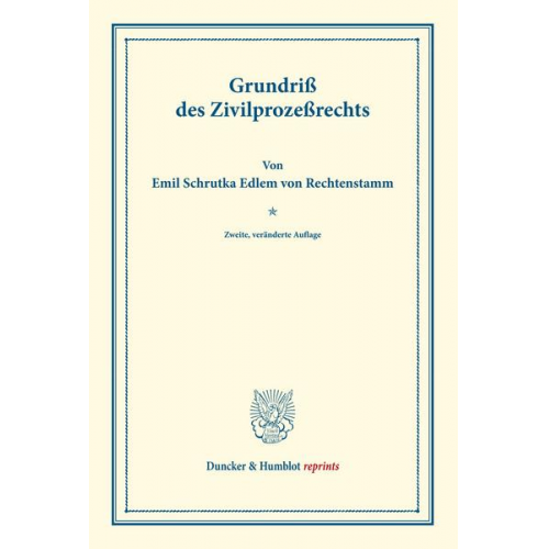 Emil Schrutka Edler Rechtenstamm - Grundriß des Zivilprozeßrechts.