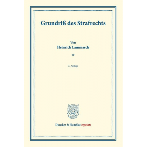 Heinrich Lammasch - Grundriß des Strafrechts.