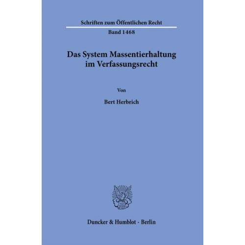 Bert Herbrich - Das System Massentierhaltung im Verfassungsrecht.