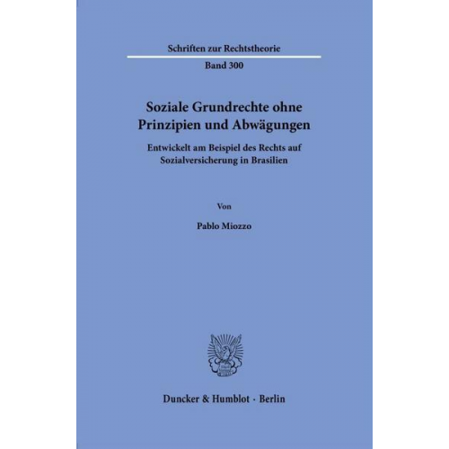 Pablo Miozzo - Soziale Grundrechte ohne Prinzipien und Abwägungen.