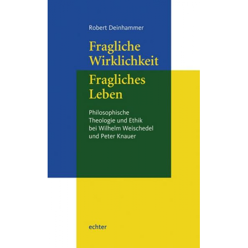 Robert Deinhammer - Fragliche Wirklichkeit - Fragliches Leben