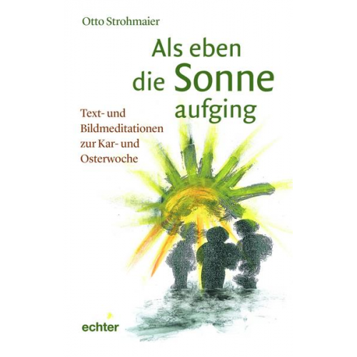 Otto Strohmaier - Als eben die Sonne aufging