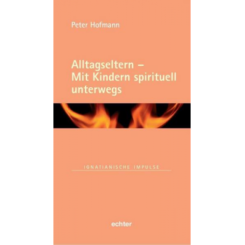 Peter Hofmann - Alltagseltern - Mit Kindern spirituell unterwegs