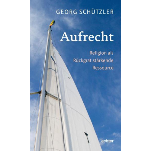 Georg Schützler - Aufrecht