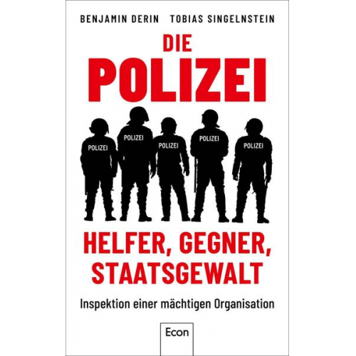 Benjamin Derin & Tobias Singelnstein - Die Polizei: Helfer, Gegner, Staatsgewalt