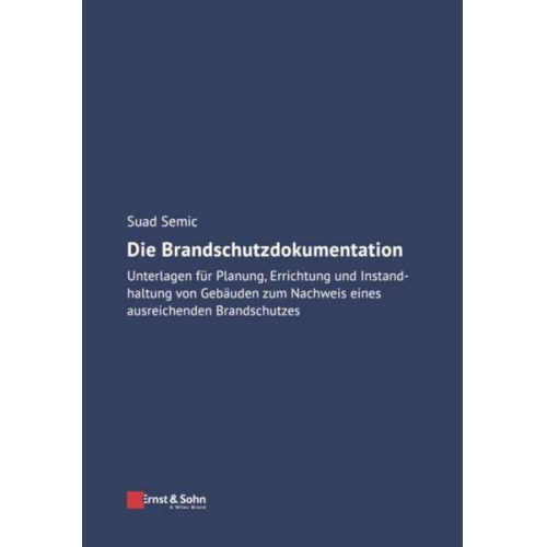 Suad Semic - Die Brandschutzdokumentation