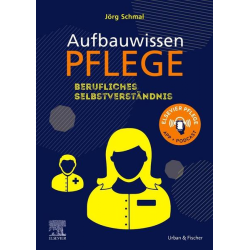 Jörg Schmal - Aufbauwissen Pflege, Berufliches Selbstverständnis