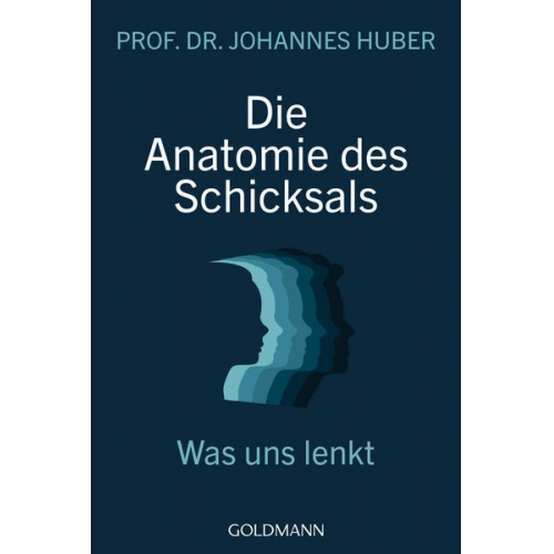 Johannes Huber - Die Anatomie des Schicksals