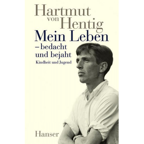 Hartmut von Hentig - Mein Leben - bedacht und bejaht