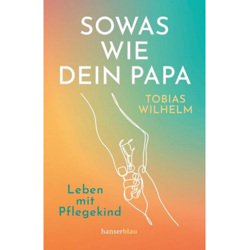 Tobias Wilhelm - Sowas wie dein Papa