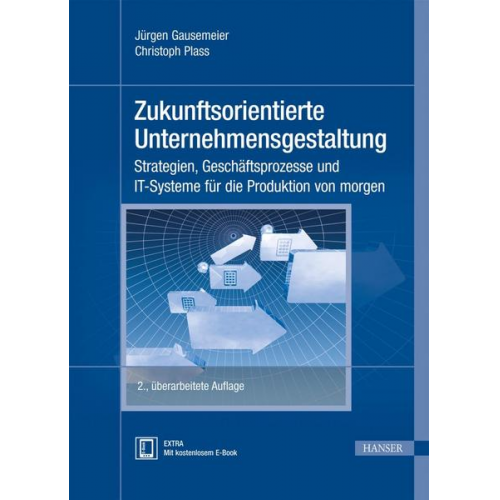 Jürgen Gausemeier & Christoph Plass - Zukunftsorientierte Unternehmensgestaltung