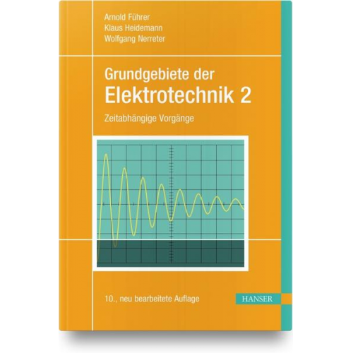 Arnold Führer & Klaus Heidemann & Wolfgang Nerreter - Grundgebiete der Elektrotechnik