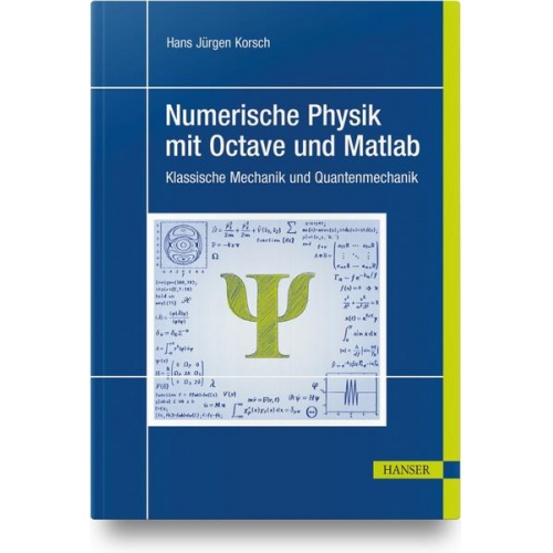 Hans Jürgen Korsch - Numerische Physik mit Octave und Matlab