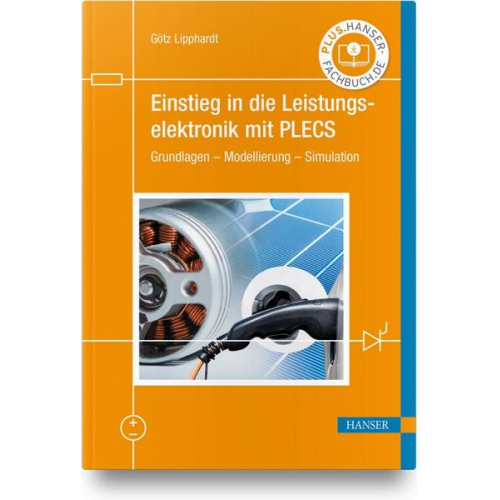 Götz Lipphardt - Einstieg in die Leistungselektronik mit PLECS