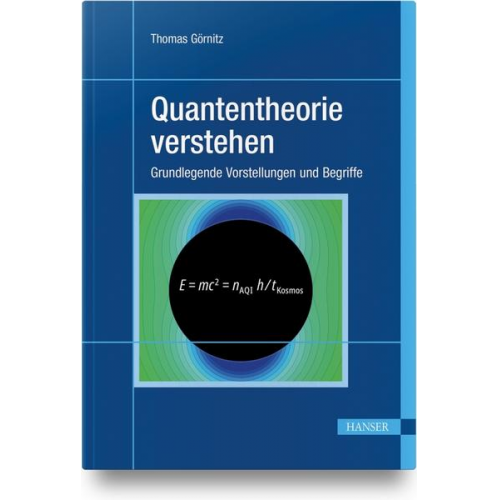 Thomas Görnitz - Quantentheorie verstehen