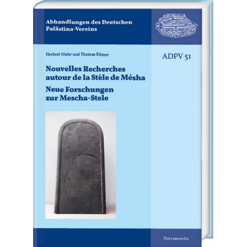 Herbert Niehr & Thomas Römer - Nouvelles Recherches autour de la Stèle de Mésha. Neue Forschungen zur Mescha-Stele