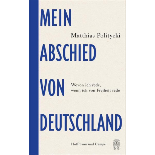 Matthias Politycki - Mein Abschied von Deutschland