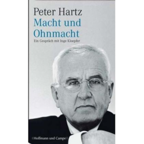 Peter Hartz - Macht und Ohnmacht