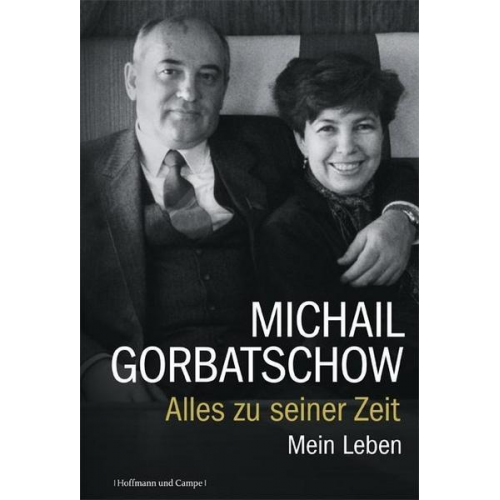 Michail Gorbatschow - Alles zu seiner Zeit