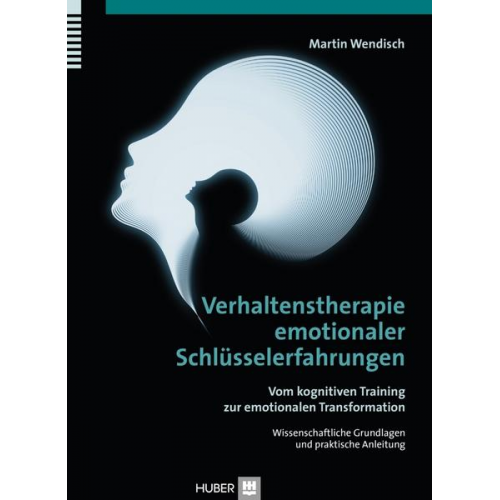 Martin Wendisch - Verhaltenstherapie emotionaler Schlüsselerfahrungen