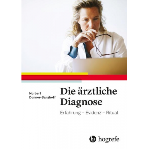 Norbert Donner-Banzhoff - Die ärztliche Diagnose