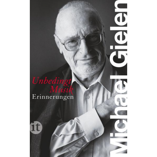 Michael Gielen - »Unbedingt Musik«