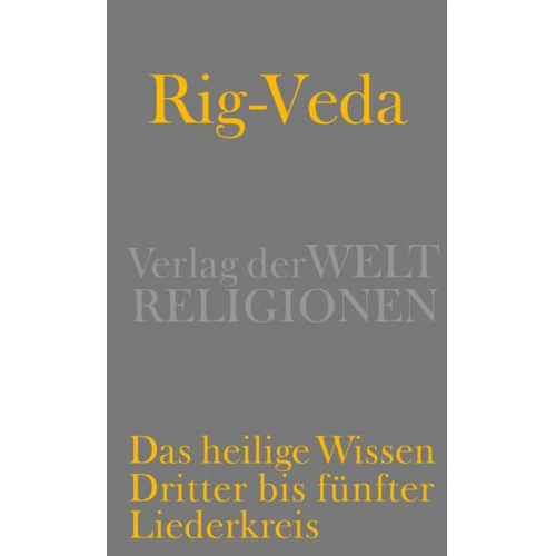 Rig-Veda – Das heilige Wissen