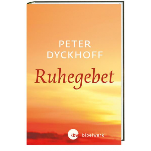 Peter Dyckhoff - Ruhegebet