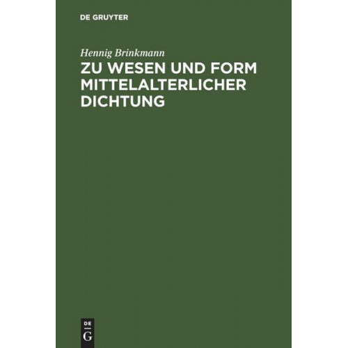 Hennig Brinkmann - Zu Wesen und Form mittelalterlicher Dichtung