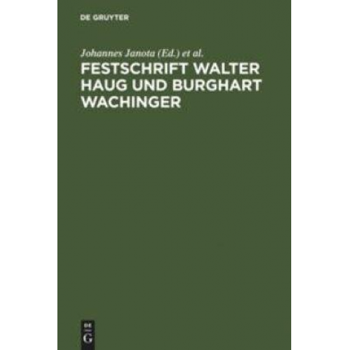 Johannes Janota & Paul Sappler - Festschrift Walter Haug und Burghart Wachinger