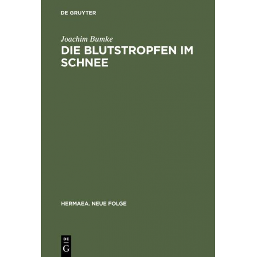 Joachim Bumke - Die Blutstropfen im Schnee