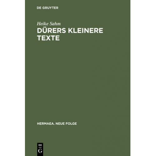 Heike Sahm - Dürers kleinere Texte