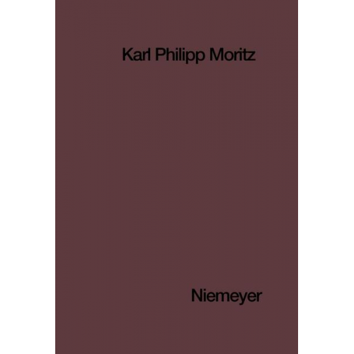 Karl Philipp Moritz & Anneliese Klingenberg & Albert Meier & Conrad Wiedemann & Yvonne Pauly - Karl Philipp Moritz: Sämtliche Werke. Schriften zur Mythologie und Altertumskunde / Anthusa oder Roms Alterthümer