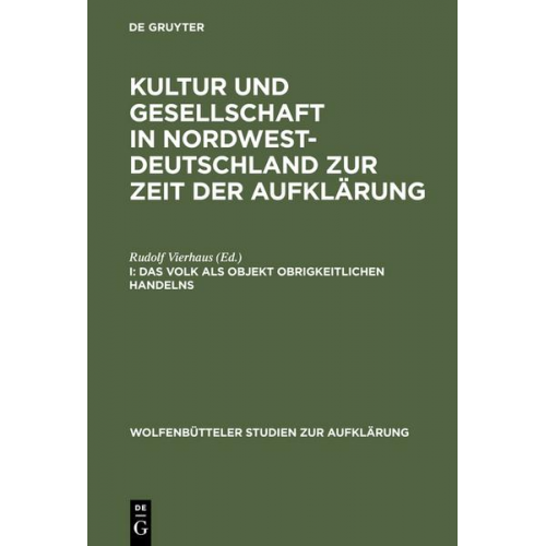 Rudolf Vierhaus - Kultur und Gesellschaft in Nordwestdeutschland zur Zeit der Aufklärung / Das Volk als Objekt obrigkeitlichen Handelns