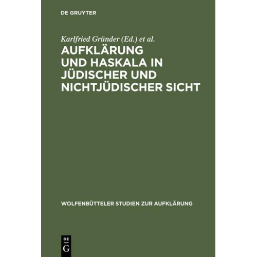 Karlfried Gründer & Nathan Rotenstreich - Aufklärung und Haskala in jüdischer und nichtjüdischer Sicht