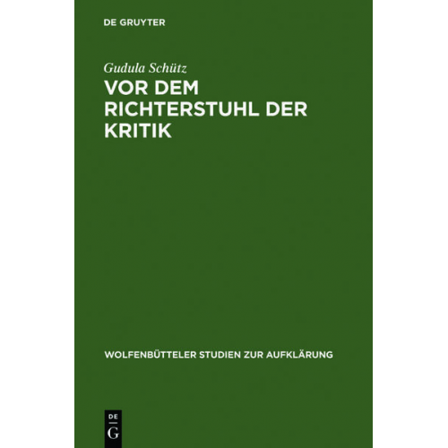 Gudula Schütz - Vor dem Richterstuhl der Kritik