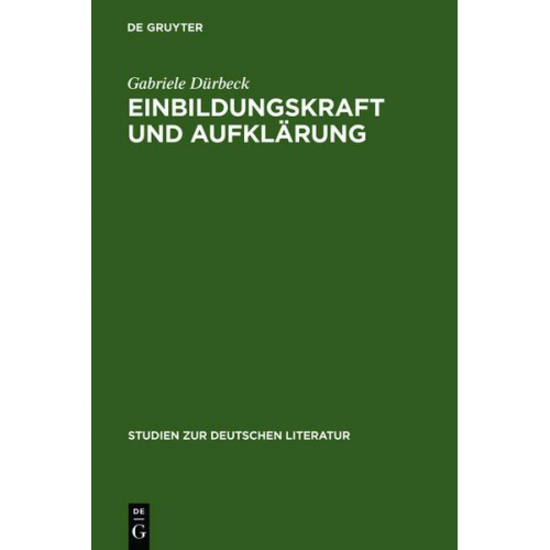 Gabriele Dürbeck - Einbildungskraft und Aufklärung