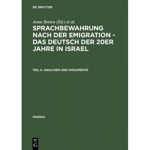 Anne Betten & Du-nour Miryam - Sprachbewahrung nach der Emigration - das Deutsch der 20er Jahre in Israel / Analysen und Dokumente