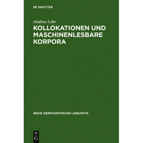 Andrea Lehr - Kollokationen und maschinenlesbare Korpora