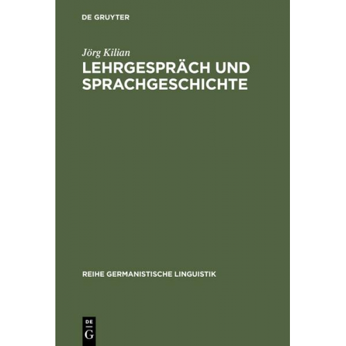 Jörg Kilian - Lehrgespräch und Sprachgeschichte