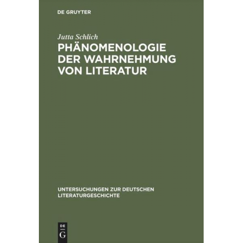 Jutta Schlich - Phänomenologie der Wahrnehmung von Literatur