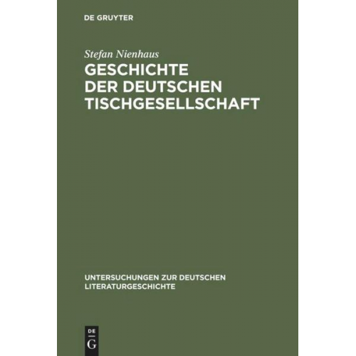 Stefan Nienhaus - Geschichte der deutschen Tischgesellschaft