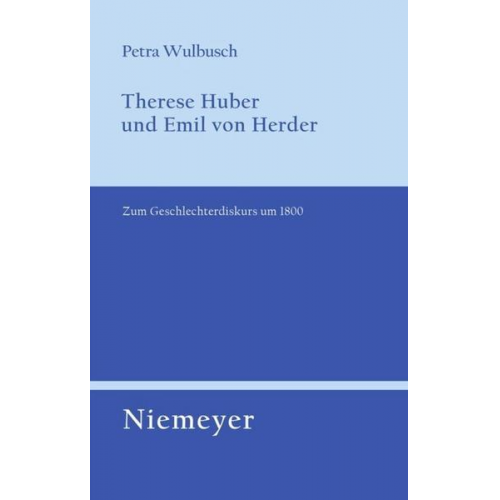 Petra Wulbusch - Therese Huber und Emil von Herder