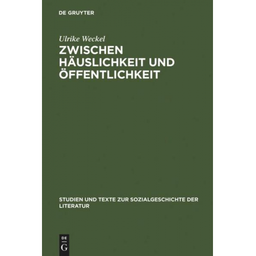 Ulrike Weckel - Zwischen Häuslichkeit und Öffentlichkeit